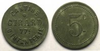 Münzen Notgeld von Messes und Militärkreise 77° Régiment d'Infanterie, Cantine Girard 5 c Zn,R 21 mm TTB+ -