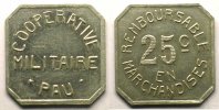 Münzen Notgeld von Messes und Militärkreise Coopérative militaire, Pau Elie 10.3 25 c Al,4c 20,5 mm SUP -