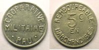 Münzen Notgeld von Messes und Militärkreise Coopérative militaire, Pau Elie 10.1 5 c Al,R 18 mm SUP -