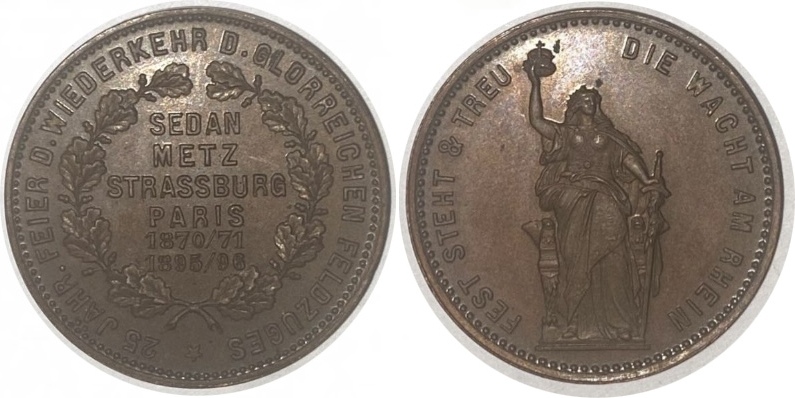 Strassburg Medaille 1870-71/1895-96 Die Wacht am Rhein, Fest Steht