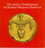 BERGER, F. Die antiken Goldmünzen im Kestner-Museum Hannover