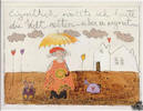 Eigentlich wollte ich heute die Welt retten - aber es regnet...- Kunstbillet von Michaela Mara -