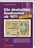 Die deutschen Banknoten ab 1871 (2021) inkl. Konkordanzliste -