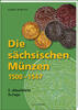 Sachsen 2.<br> Auflage Die sächsischen Münzen 1500 - 1547, <b>Band 1</b> -