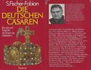 Fischer-Fabian Geschichtsbuch DIE DEUTSCHEN CAESAREN - TRIUMPH UND TRAGÖDIE DER KAISER DES MITTELALTERS -